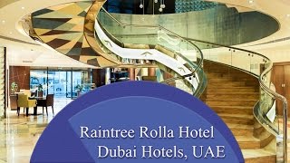 Raintree Rolla Hotel  Dubai Hotels UAE [upl. by Sosanna]