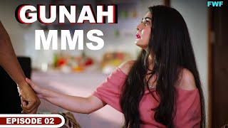 Episode Two  MMS  Gunah  FWFOriginals ​ [upl. by Lothar]