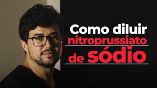 Como diluir nitroprussiato de sódio Nipride [upl. by Grega]