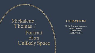 Curation Panel Discussions and Book Launch Mickalene Thomas  Portrait of an Unlikely Space [upl. by Ard]