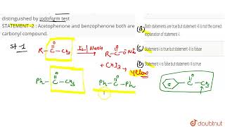 STATEMENT I Acetophenone and benzophenone can be distinguished by iodoform testSTATEMENT 2 [upl. by Elliot]