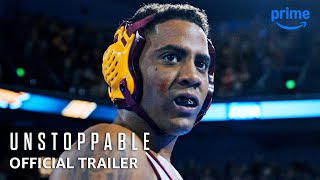 Unstoppable  Official Trailer  Prime Video [upl. by Darton]