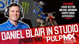 PulpMX Show 490  Chase Sexton Cooper Webb Justin Bogle Michael Mosiman Daniel Blair [upl. by Dianthe]