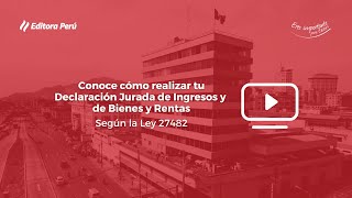 Conoce cómo realizar tu Declaración Jurada de Ingresos y de Bienes y Rentas  Ley 27482 [upl. by Anelra]