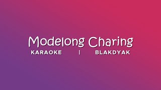 Karaoke  Modelong Charing  Blakdyak [upl. by Dabbs]