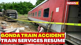 Dibrugarh Express Derailment Updates  UP Train Services Resume At Gonda Accident Site  NewsX [upl. by Austen]