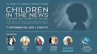 Webinar quotChildren in the News Journalism and the Rights of the Childquot Fetisov Journalism Awards [upl. by Ajed244]