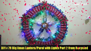 DIY Part 2 Big Christmas Lantern  Parol with Lights Using Recycled Plastic Bottles [upl. by Schramke]