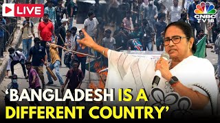 LIVE Bengal CM Mamata Banerjee Reacts On Bangladesh Protests Says It Is A Different Country  N18L [upl. by Minor625]