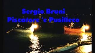 Sergio Bruni Piscatore e Pusilleco Con testo Video Mario Ferraro [upl. by Carlie913]