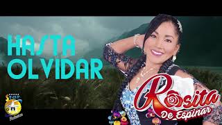 ROSITA DE ESPINAR  HASTA OLVIDAR  VIDEO LYRIC Oficial by MASTERFOX [upl. by Godden]