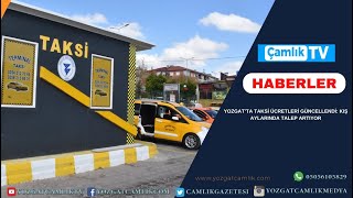 YOZGAT’TA TAKSİ ÜCRETLERİ GÜNCELLENDİ KIŞ AYLARINDA TALEP ARTIYOR [upl. by Annawahs]