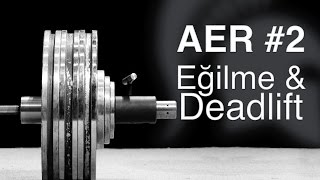 AER 2  Eğilme ve Deadlift Nasıl Yapılır [upl. by Delphine301]