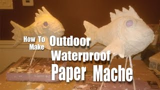 DIY Waterproof Paper Mache for outdoor weather resistant crafts [upl. by Morty]