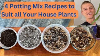 4 House Plant Potting Mix Recipes  Common Plants Succulents Tropical Aroids amp Orchids [upl. by Repsac727]