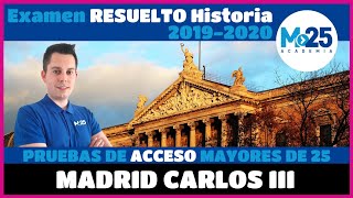 Examen Resuelto Prueba de Acceso para Mayores de 25🎓  Historia  Madrid Carlos III 20192020 ✅ [upl. by Harbour]