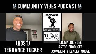 Let’s Vibe with Dr Maurice Lee Actor Producer Community Leader Model [upl. by Lessirg]