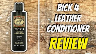 Bick 4 Leather Conditioner by Bickmore  Review [upl. by Aiekram]