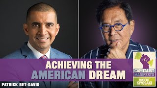 Achieving the American Dream  Capitalist Manifesto  Robert Kiyosaki Patrick BetDavid [upl. by Lemrahc]