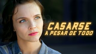 Casarse a pesar de todo  Película Completa en Español Latino [upl. by Yeliac]