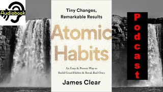 【Listening Podcast】Atomic Habits：3How Your Habits Shape Your Identity and Vice Versa [upl. by Rammaj]