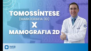 Qual a diferença entre Tomossíntese Mamografia 3D e Mamografia 2D IMEB [upl. by Omero]