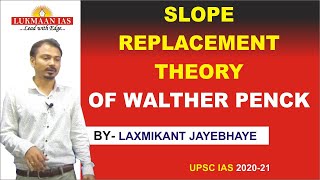 Slope Replacement Theory of Walther Penck  By Laxmikant Jaybhaye  Geography Optional  IAS 202122 [upl. by Gautious454]