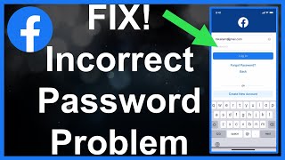 Facebook Incorrect Password  Try Again Fixed [upl. by Naejarual614]