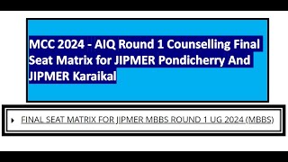 2024 MCC AIQ Round 1 Counselling Seat Matrix for JIPMER Pondicherry and JIPMER Karaikal [upl. by Luemas]