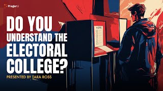 Do You Understand the Electoral College  5 Minute Videos  PragerU [upl. by Edelstein373]