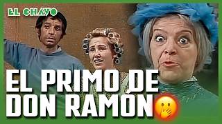 El Chavo del 8 El primo de Don Ramón [upl. by Schwarz]