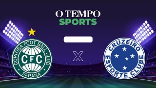 CORITIBA x CRUZEIRO  Acompanhe AO VIVO [upl. by Woods]