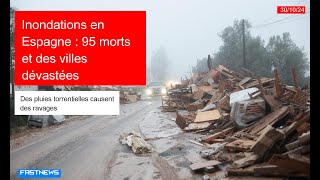 FN Inondations meurtrières en Espagne  au moins 95 morts après des pluies torrentielles [upl. by Dawaj]