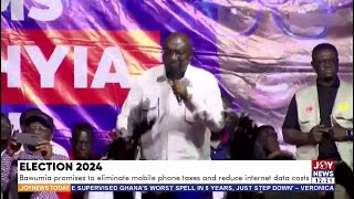 Election 2024 Bawumia promises to eliminate mobile phone taxes and reduce internet data costs [upl. by Yendys]