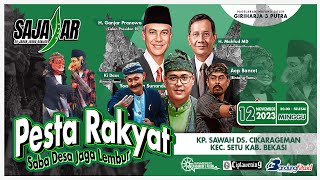 🔴LIVE PESTA RAKYAT  SABA DESA JAGA LEMBUR  GIRIHARJA 3 PUTRA  BEKASI12112023 [upl. by Ahseet]