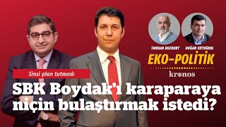 Sinsi plan Sezgin Baran Korkmaz niçin Boydakı karaparaya bulaştırmak istedi  EkoPolitik [upl. by Kella]