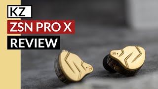 KZ ZSN Pro X Review  X All Up On Dat [upl. by Stormie]