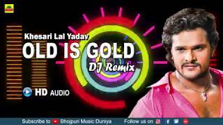 Khesari Lal DJ Songs  Bhojpuri Nonstop DJ Remix 2018  Bhojpuri DJ Songs [upl. by Gut]