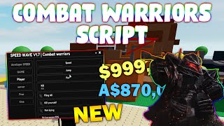 NEW Combat Warriors Script PASTEBIN 2024 HIT BOX INSTANT KILL AIM ASSIST ESP NO RAGDOLL [upl. by Vicki411]