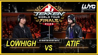 TWT Finals 2023 Tekken 7  LowHigh vs Atif  Group Stage [upl. by Enilorac]