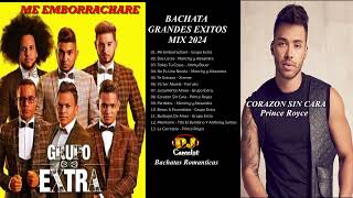 Me Emborrachare  Bachata  Grandes Exitos  Mix 2024  Corazon Sin Cara  Grupo Extra Prince Royce [upl. by Georglana]