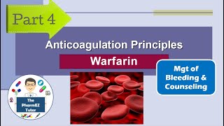 Anticoagulation Principles Warfarin  Part 4 Mgt of Bleeding and Patient Counseling [upl. by Namrak77]