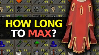 How long it takes to MAX in OSRS [upl. by Awad989]