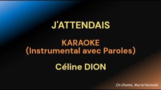 JATTENDAIS Karaoke CELINE DION HQ [upl. by Weslee]