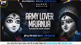 DurgeshRock  Army Lover हS मजनूआ करे अर्जी माई  Tuntun Yadav  Bhojpuri Dj Devi Geet 2024 [upl. by Jerrylee]