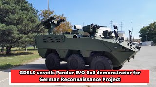 GDELS unveils Pandur EVO 6x6 demonstrator for German Reconnaissance Project [upl. by Eninahs891]