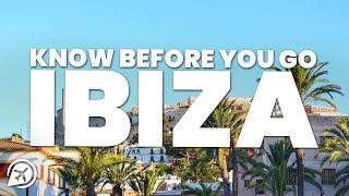 THINGS TO KNOW BEFORE YOU GO TO IBIZA [upl. by Nad]