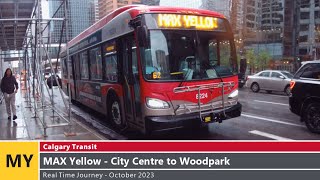 🚌 Calgary Transit  Real Time Journey  MAX Yellow  City Centre to Woodpark [upl. by Eneloc]