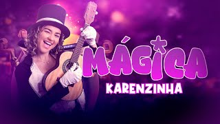 Karenzinha  Mágica Clipe Oficial [upl. by Inaluahek753]