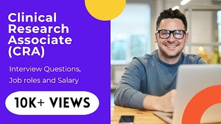 Clinical Research Associate CRA  Interview questions Job roles and Salary [upl. by Yrtua756]